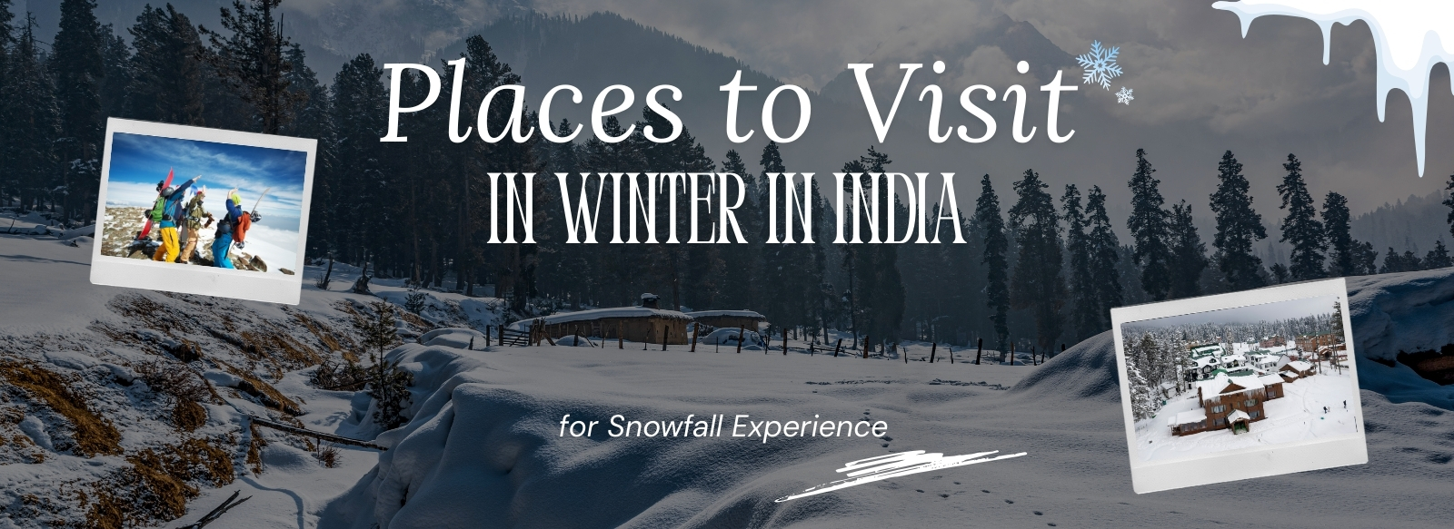 Places to Visit in Winter in India for Snowfall Experience